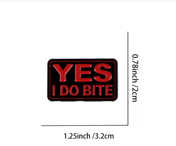 YES I DO BITE-PIN-2 OR MORE PINS $5.49 SHIPPING-SPEND $20 SHIPPING IS FREE